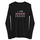 Women's Graphic Long Sleeve Tee for Breast Cancer Awareness- I Am Enough