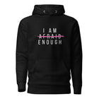 Women's Graphic Hoodie for Breast Cancer Awareness- I Am Enough
