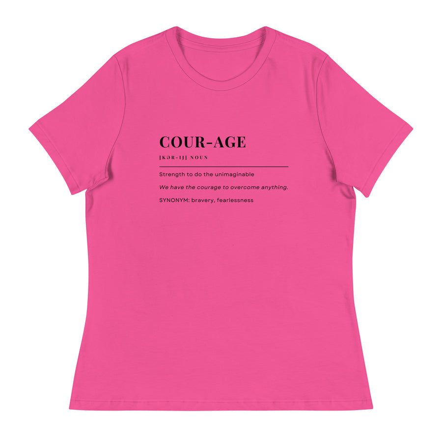 Courage Definition Women's Relaxed T-Shirt