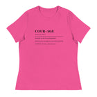 Courage Definition Women's Relaxed T-Shirt