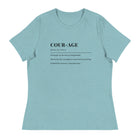 Courage Definition Women's Relaxed T-Shirt