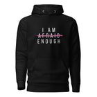 Women's Graphic Hoodie for Breast Cancer Awareness- I Am Enough