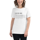 Courage Definition Women's Relaxed T-Shirt